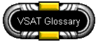 VSAT Glossary